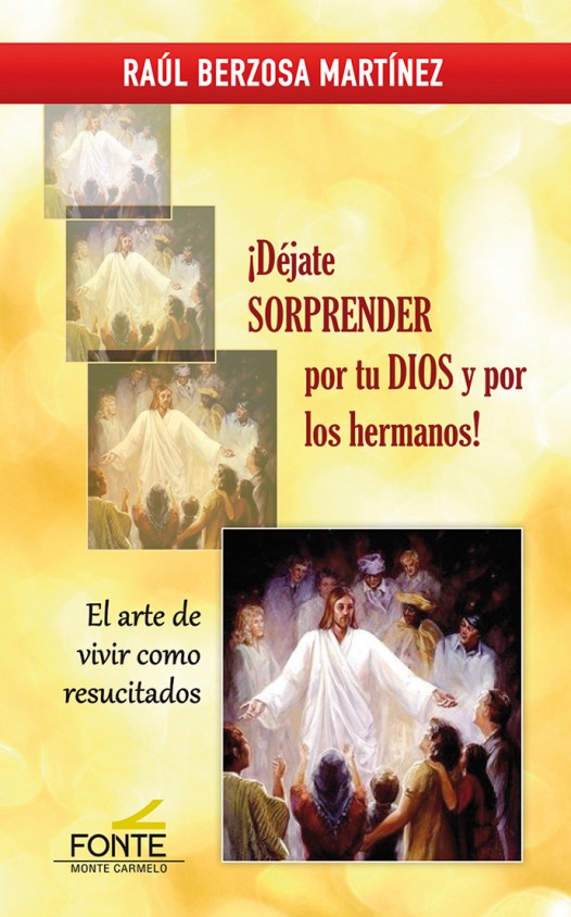 ¡Déjate sorprender por tu DIOS y por los hermanos!