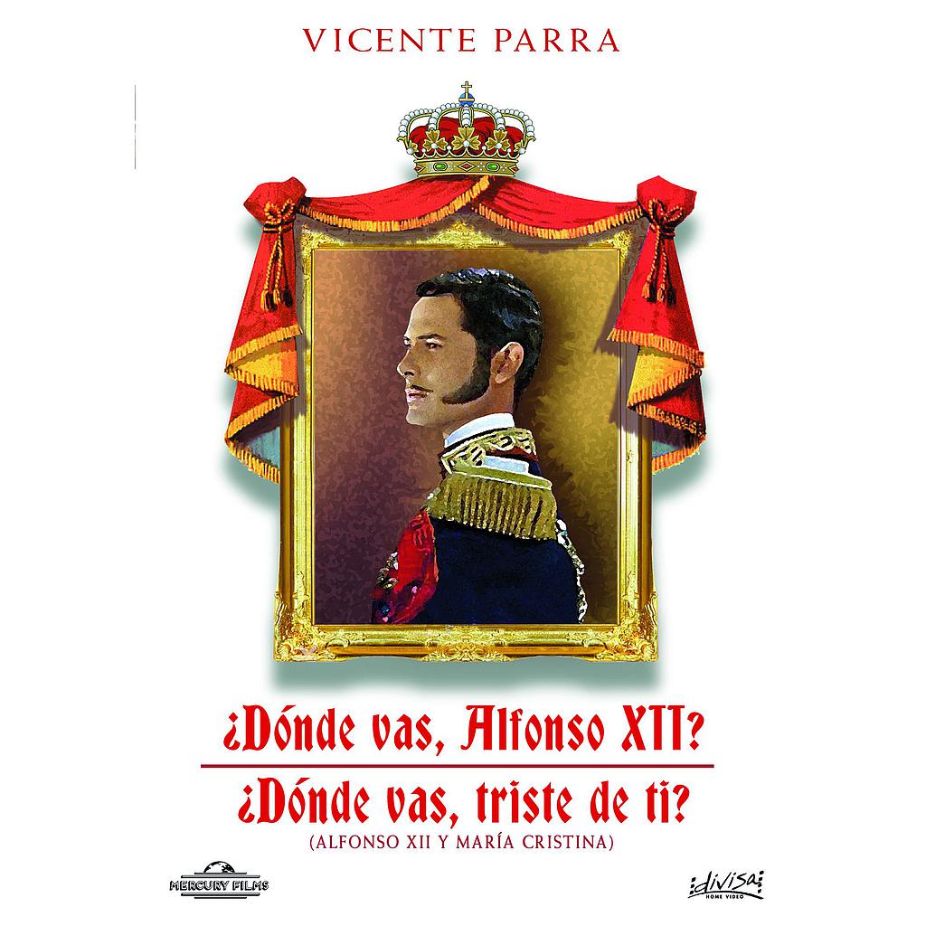 Pack ¿Dónde vas, Alfonso XII? + ¿Dónde vas, triste de ti? - DVD