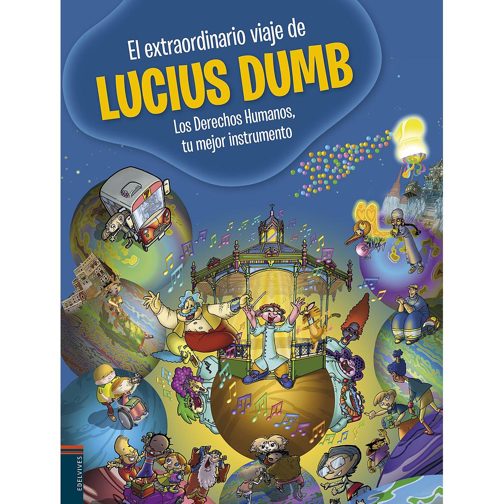 El extraordinario viaje de Lucius Dumb (Ed. Especial Alquitara)