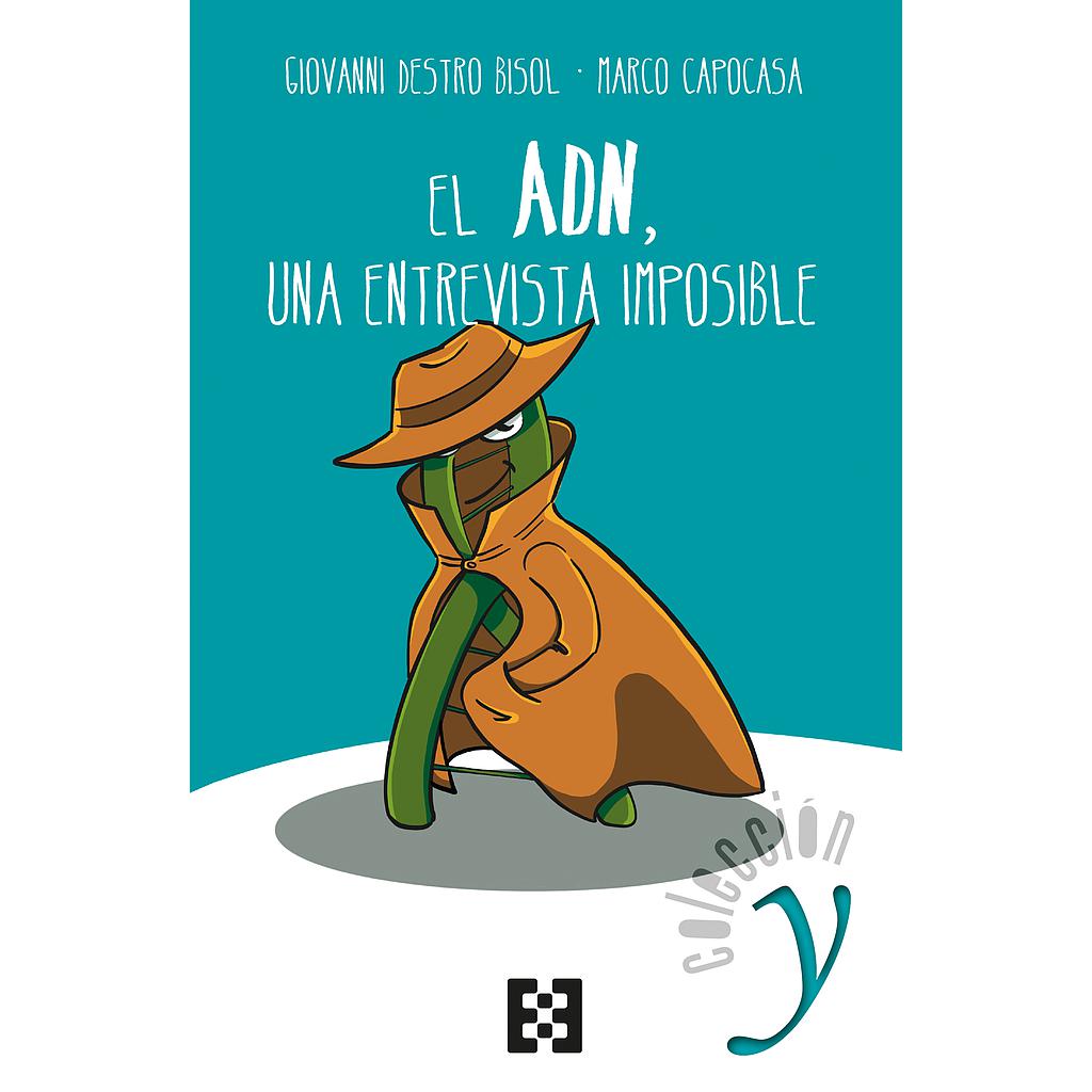 El ADN, Una entrevista imposible