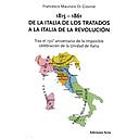 1815-1861 De la Italia de los tratados a la Italia de la revolución