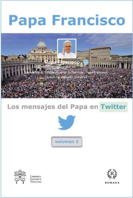 Los mensajes del Papa en twitter. Vol. 2