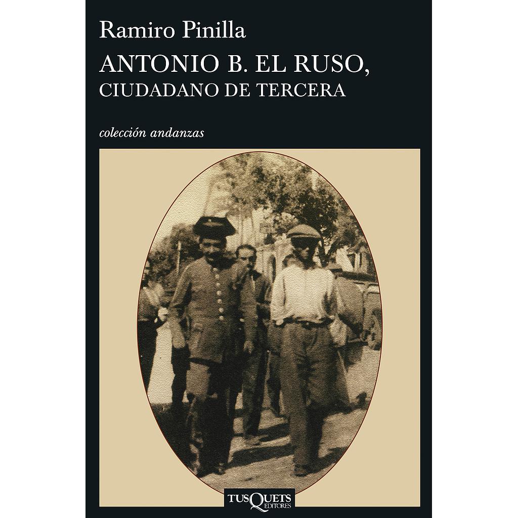 Antonio B. el Ruso, ciudadano de tercera