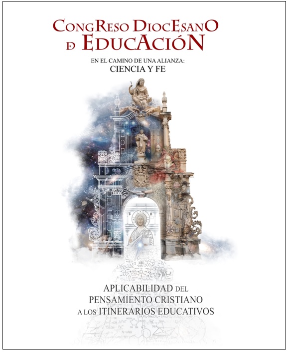 Congreso diocesano de educación. En el camino de una alianza: ciencia y fe