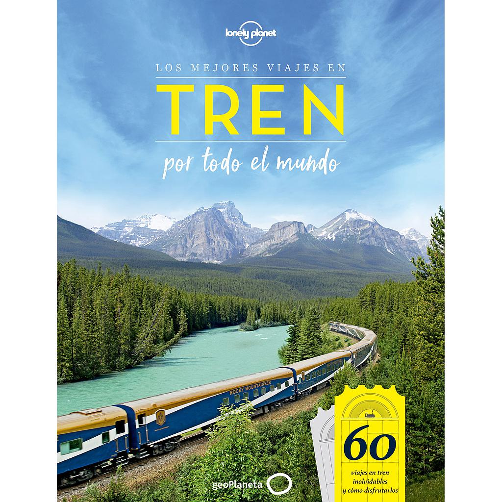 Los mejores viajes en tren por todo el mundo