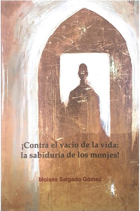 ¡Contra el vacío de la vida: la sabiduría de los monjes!