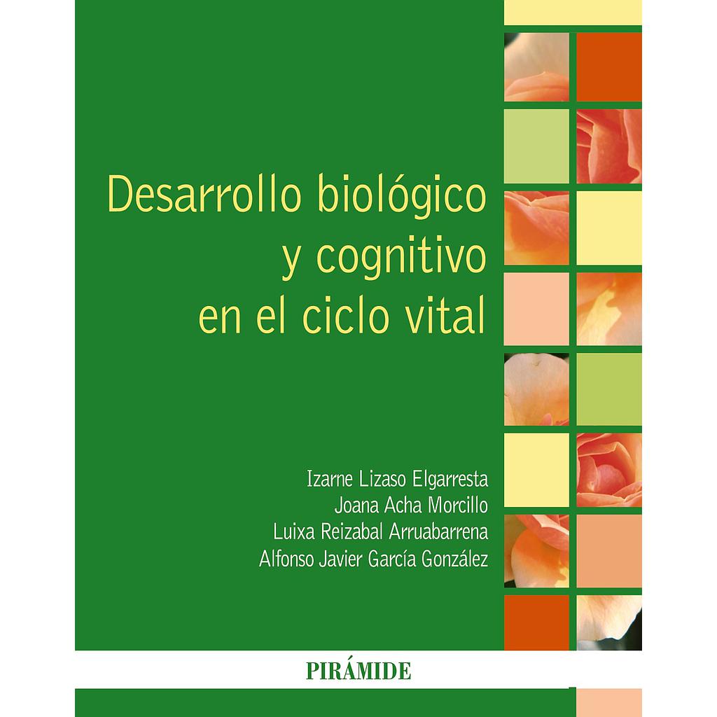 Desarrollo biológico y cognitivo en el ciclo vital