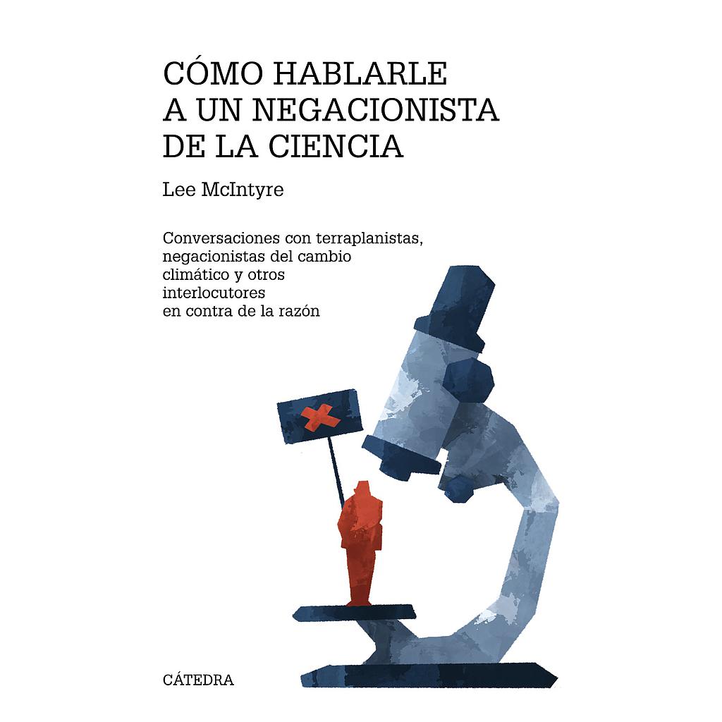 Cómo hablarle a un negacionista de la ciencia
