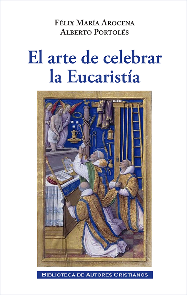 El arte de celebrar la Eucaristía