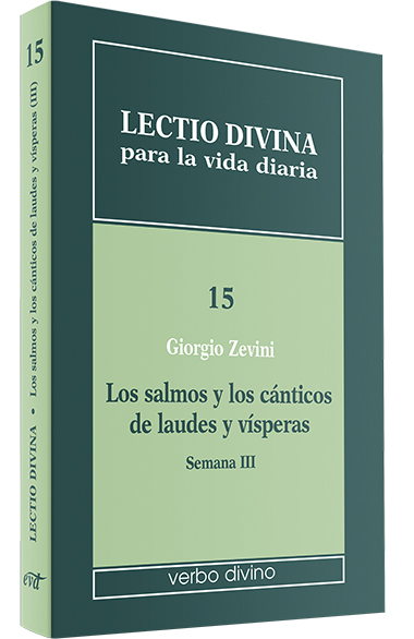 Lectio divina para la vida diaria: Los salmos y los cánticos de laudes y vísperas (Semana 3)