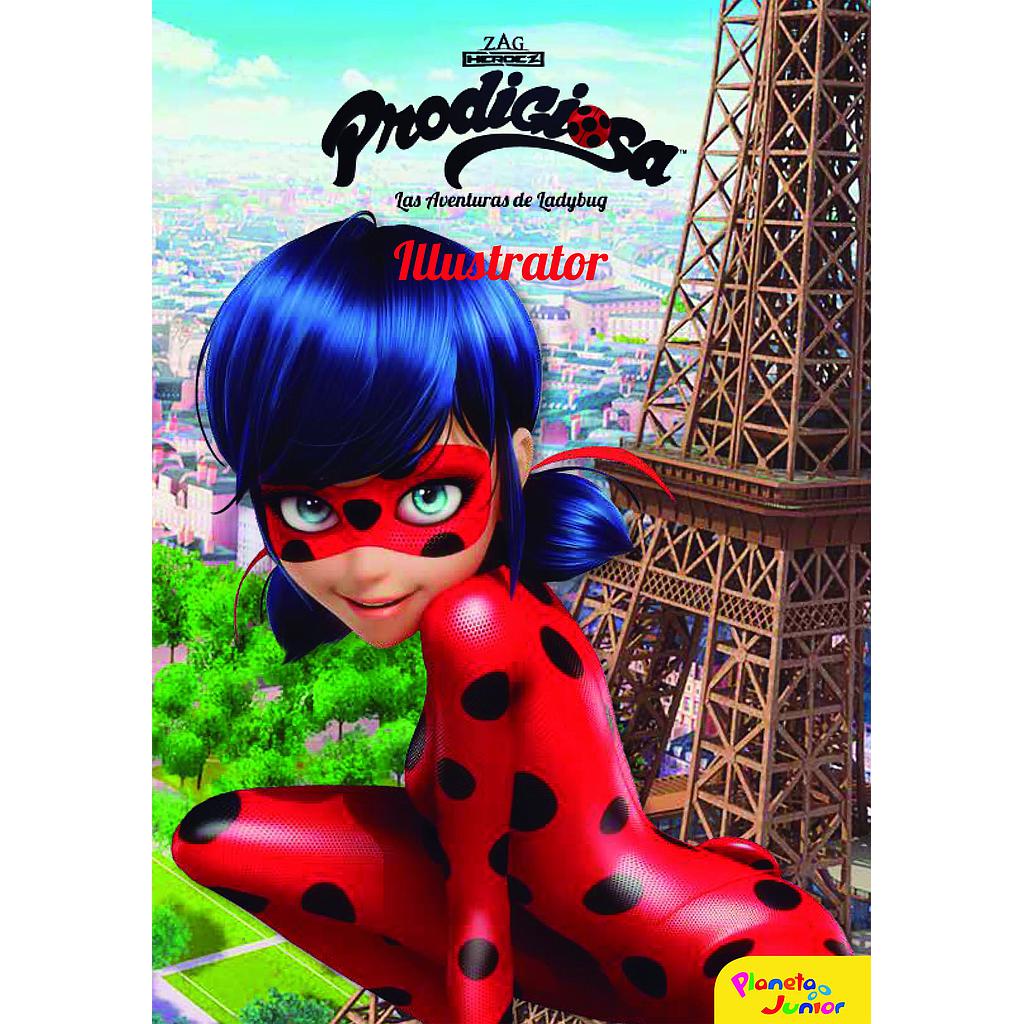 Prodigiosa. Las aventuras de Ladybug. Illustrator
