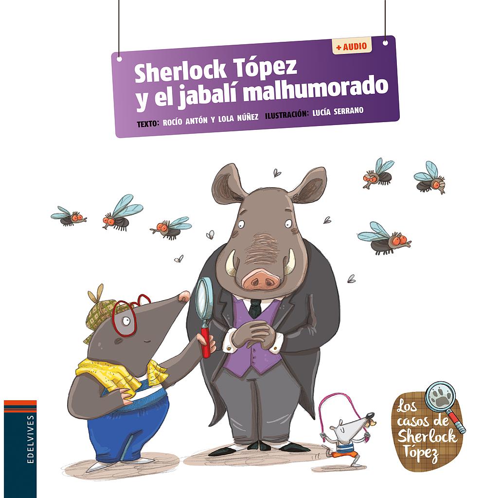 Sherlock Tópez y el jabalí malhumorado