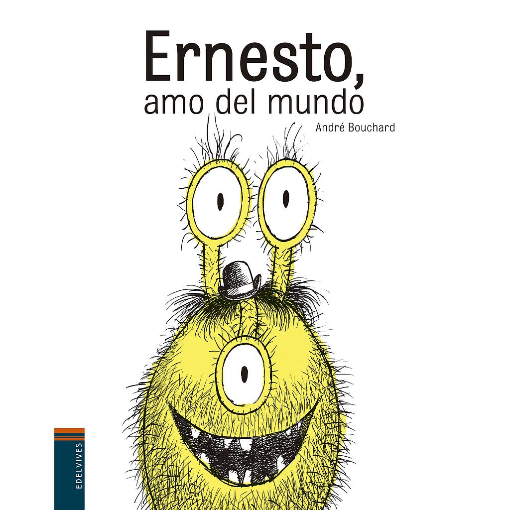 Ernesto, amo del mundo