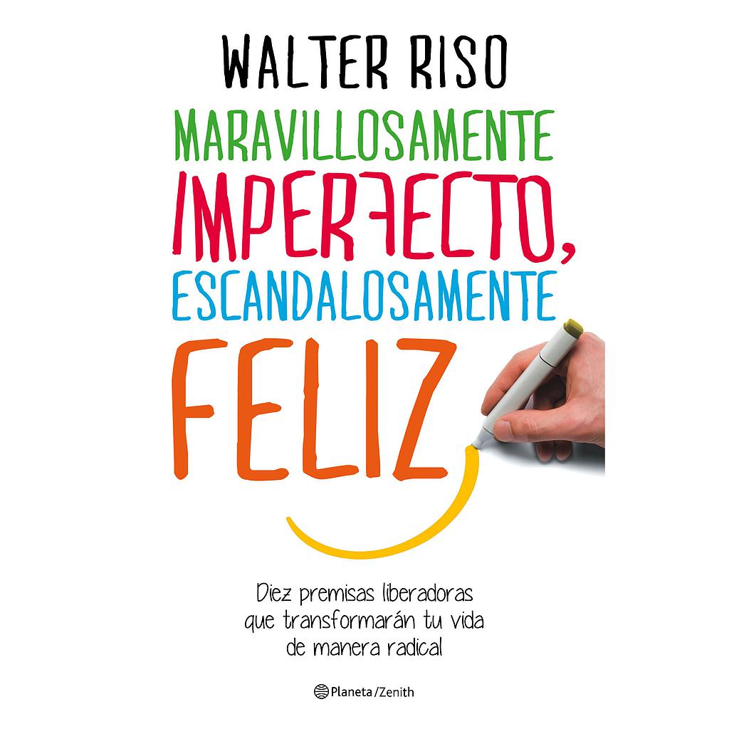 Maravillosamente imperfecto, escandalosamente feliz