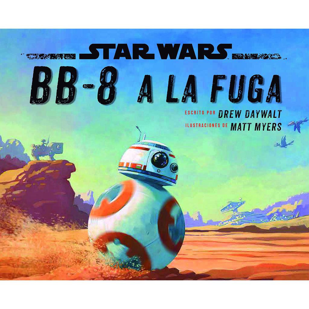 Star Wars. BB-8 a la fuga