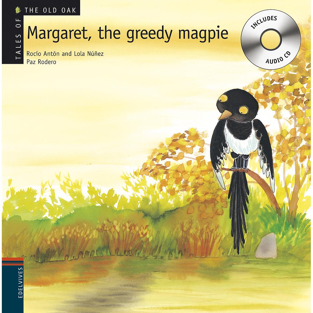 Margaret, the Greedy Magpie