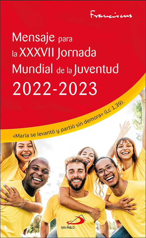 Mensaje para la XXXVII Jornada Mundial de la Juventud 2022-2023