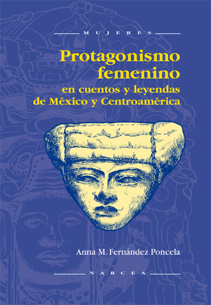 Protagonismo femenino en cuentos y leyendas de México y Centroamérica