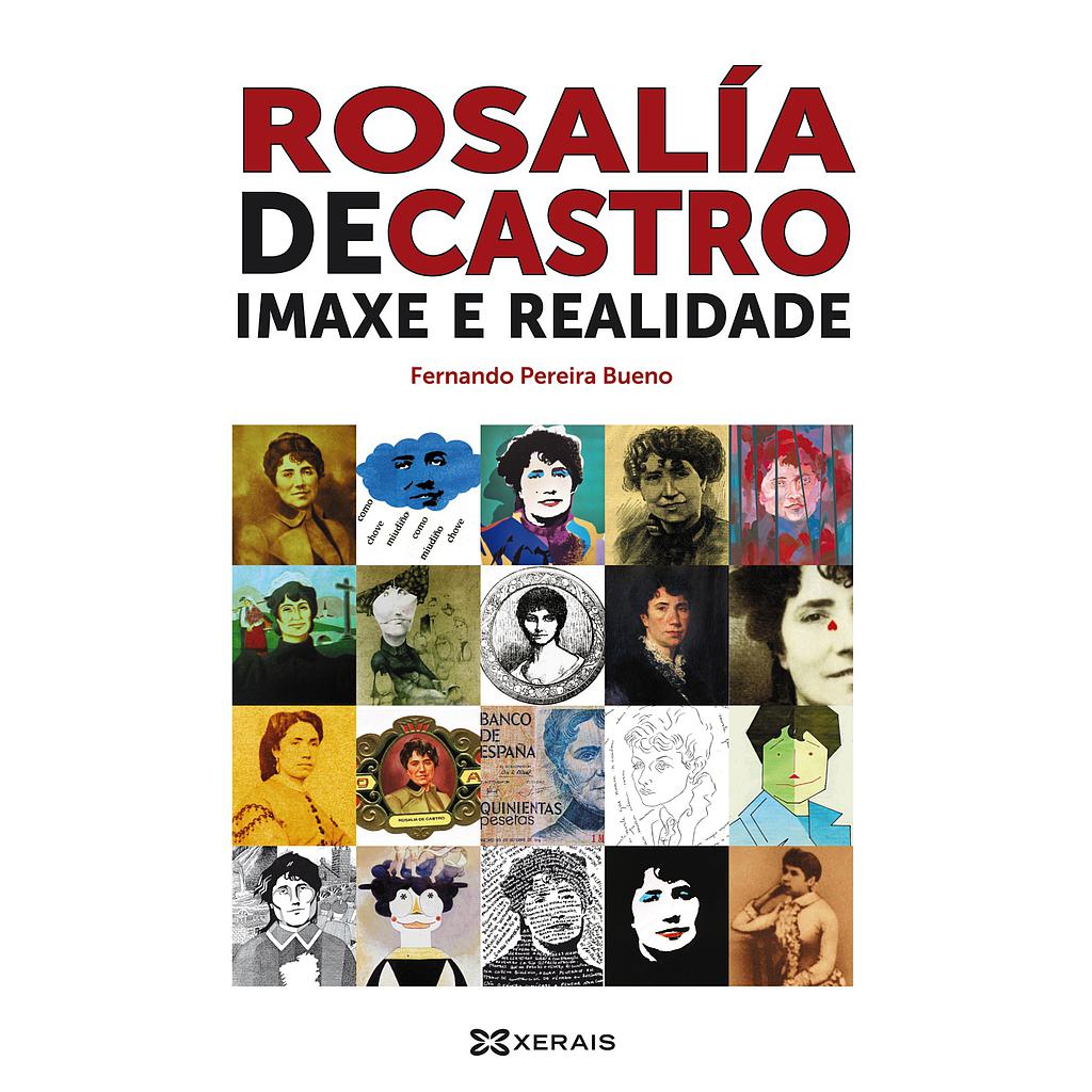 Rosalía de Castro: Imaxe e realidade