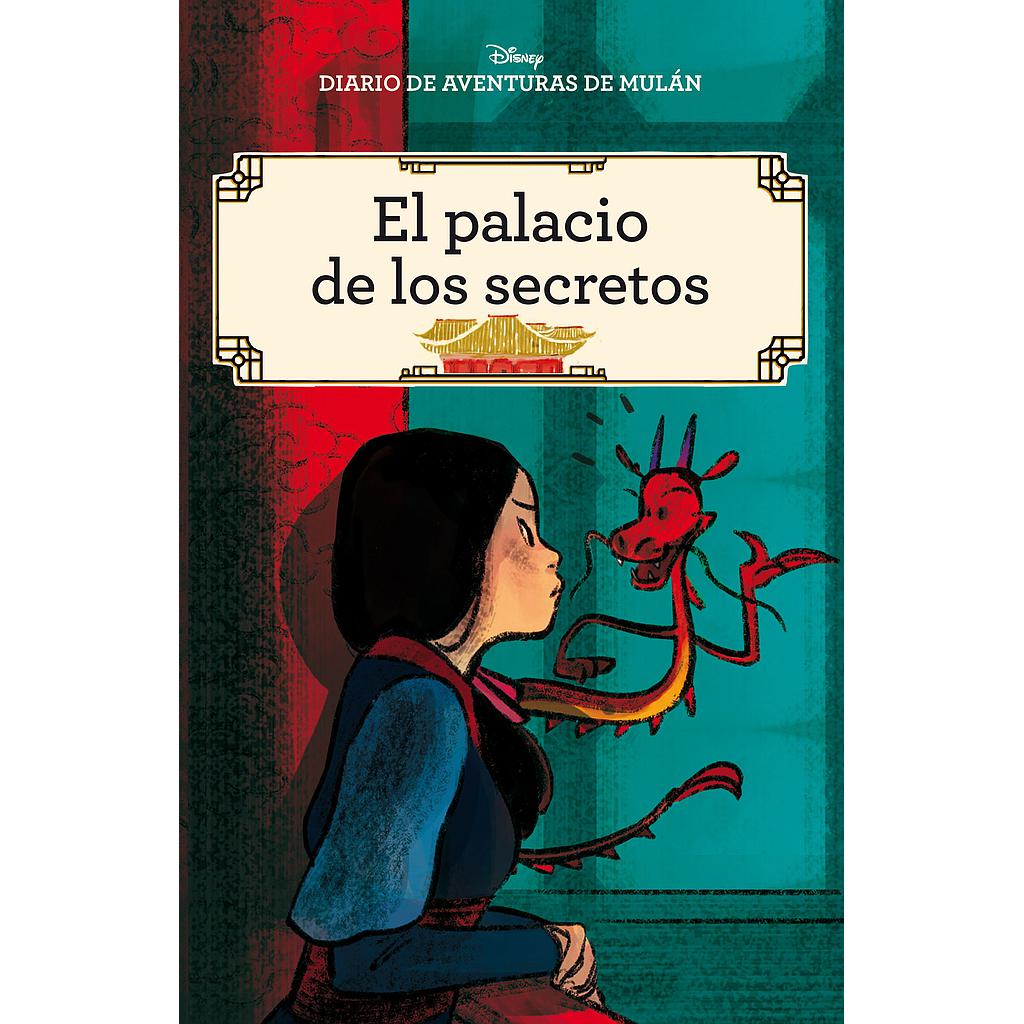 Diario de aventuras de Mulán. El palacio de los secretos