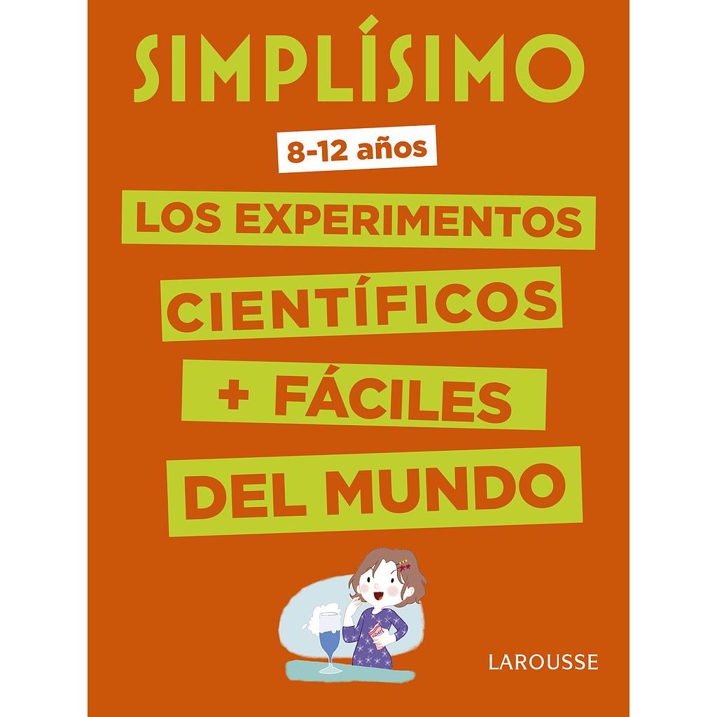 Simplísimo. Los experimentos científicos más fáciles del mundo