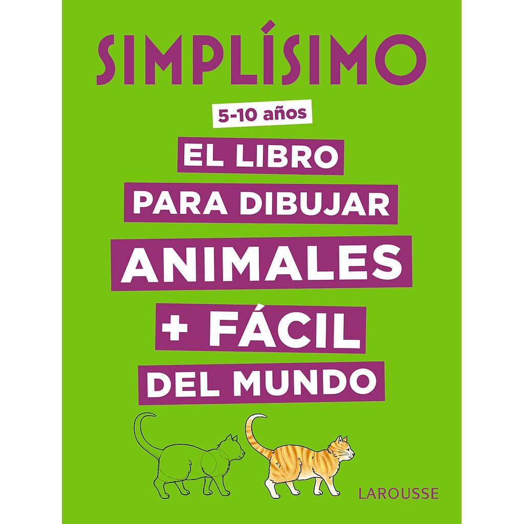 Simplísimo. El libro para dibujar animales + fácil del mundo