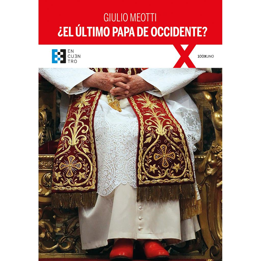 ¿El último Papa de occidente?