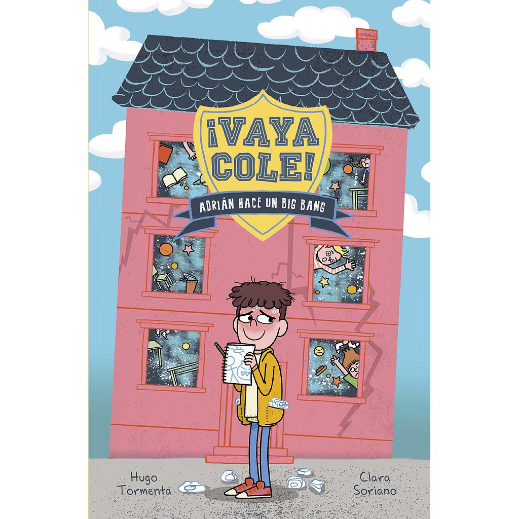 Vaya Cole. Adrián hace un Big Bang (Libro 1)