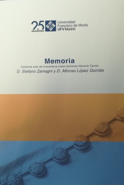 Stefano Zamagni y Alfonso López Quintás. Memoria solemne de acto de investidura como doctores honori