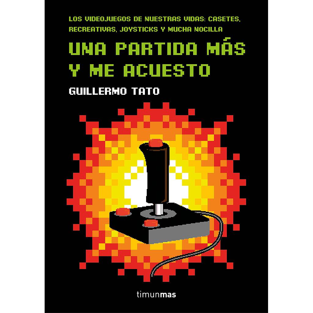 Una partida más y me acuesto