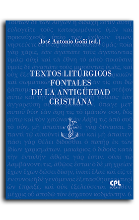 Textos litúrgicos fontales de la antigüedad cristiana