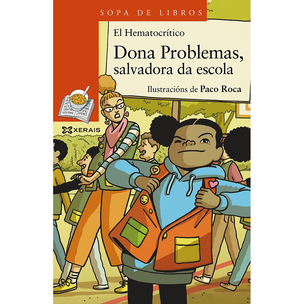 Dona Problemas. Salvadora da escola