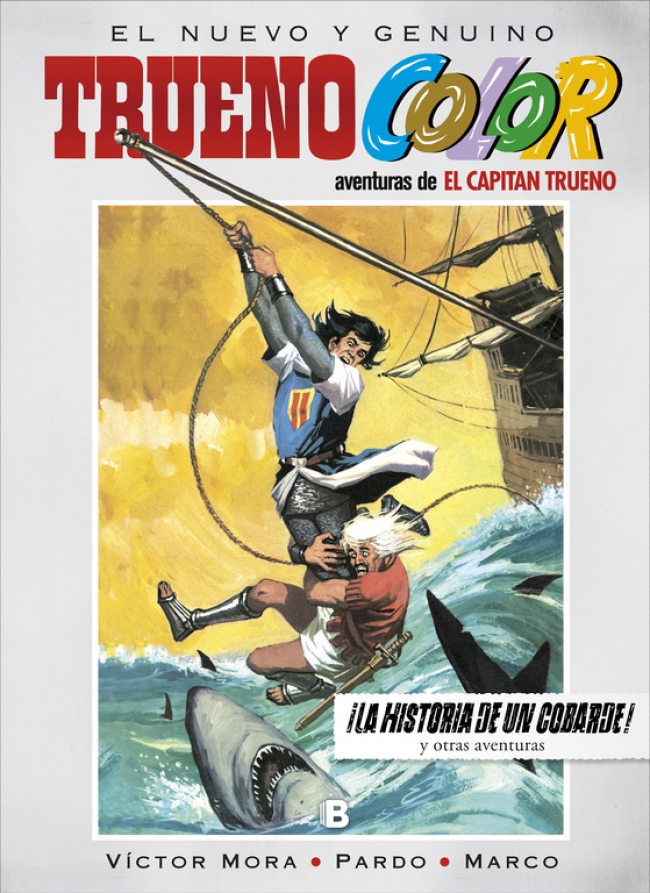 ¡La historia de un cobarde! Y otras aventuras de El Capitán Trueno (Trueno Color 15)