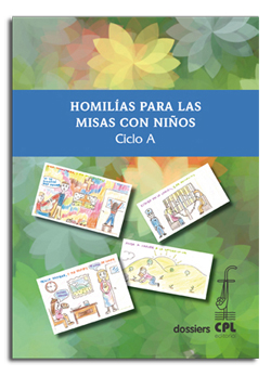 Homilías para las misas con niños. Ciclo A