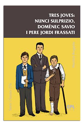 Tres joves: Nunci Sulprizio, Domènec Savio i Pere Jordi Frassati