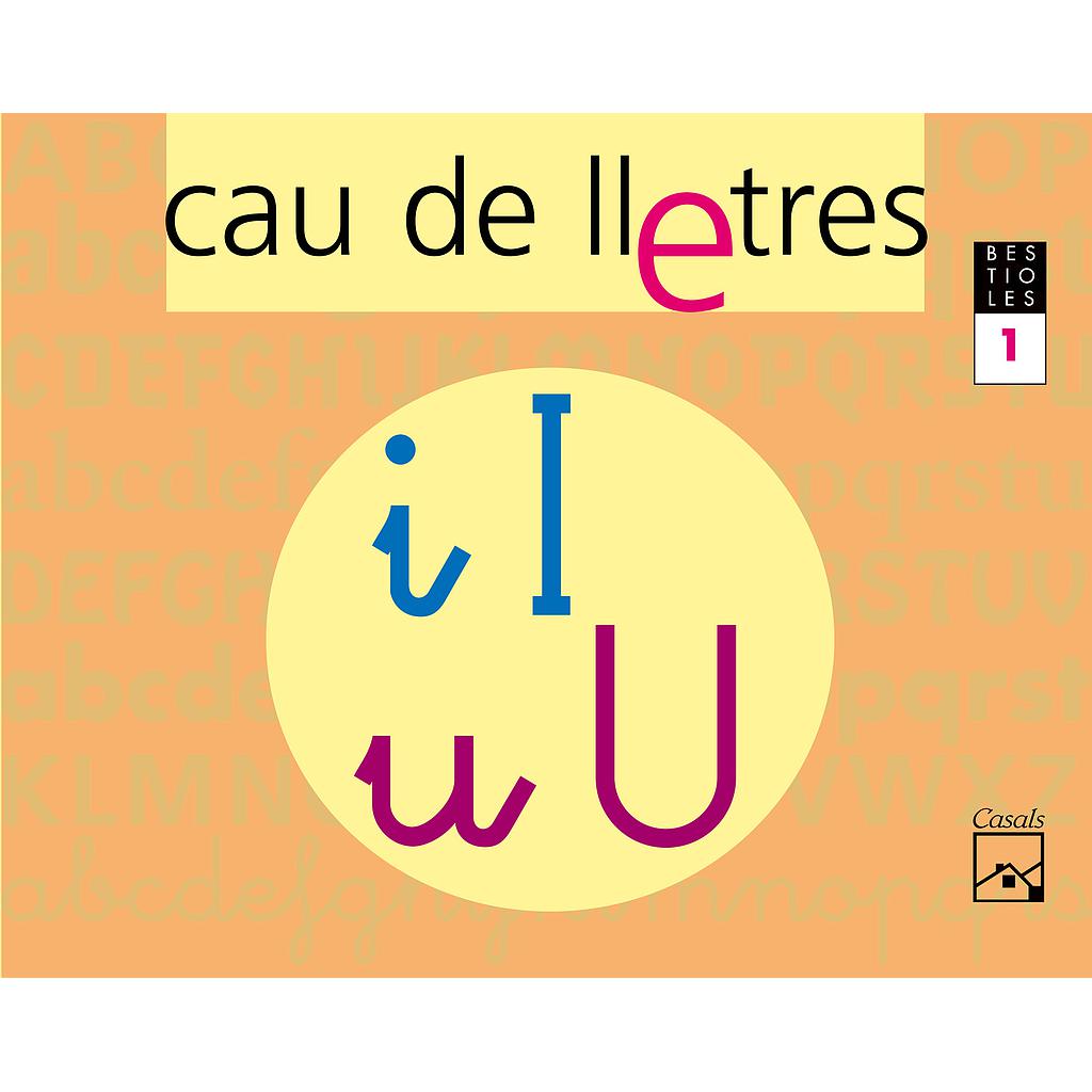 CAU DE LLETRES. Quadern 1. Lectoescriptura