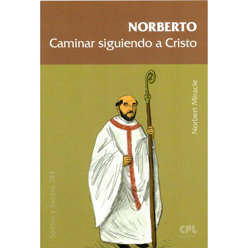 Norberto. Caminar con Cristo como heraldo