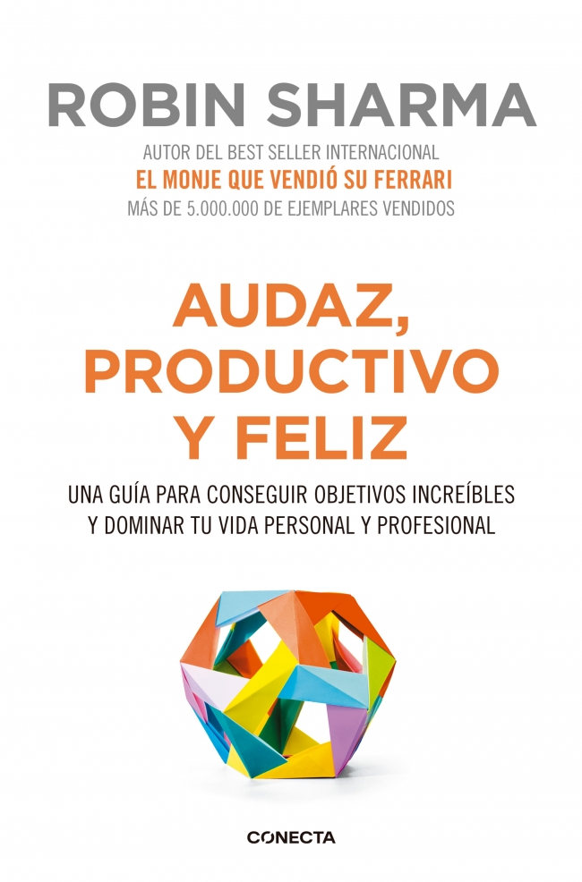 Audaz, productivo y feliz