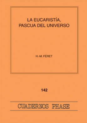 Eucaristía, pascua del universo, La