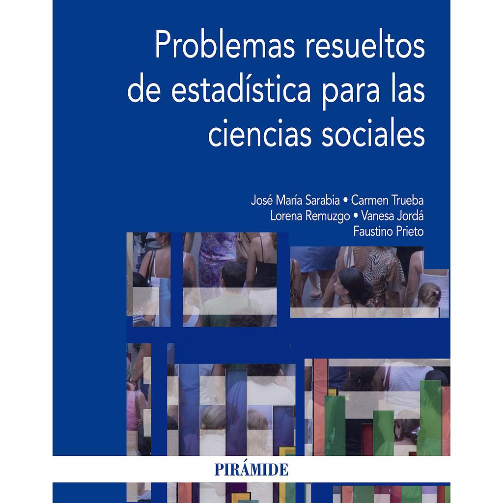 Problemas resueltos de estadística para las ciencias sociales