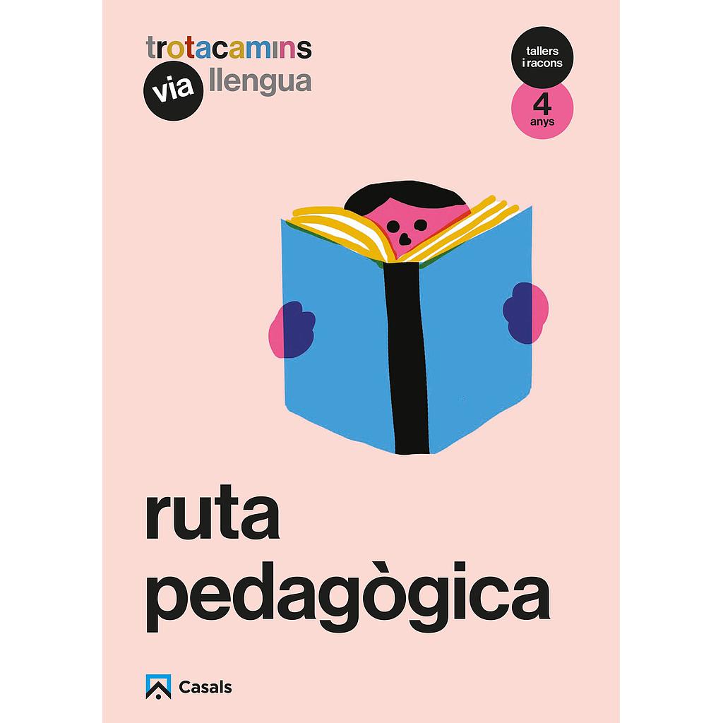 Ruta pedagògica Via Llengua 4 anys Tallers i Racons Trotacamins