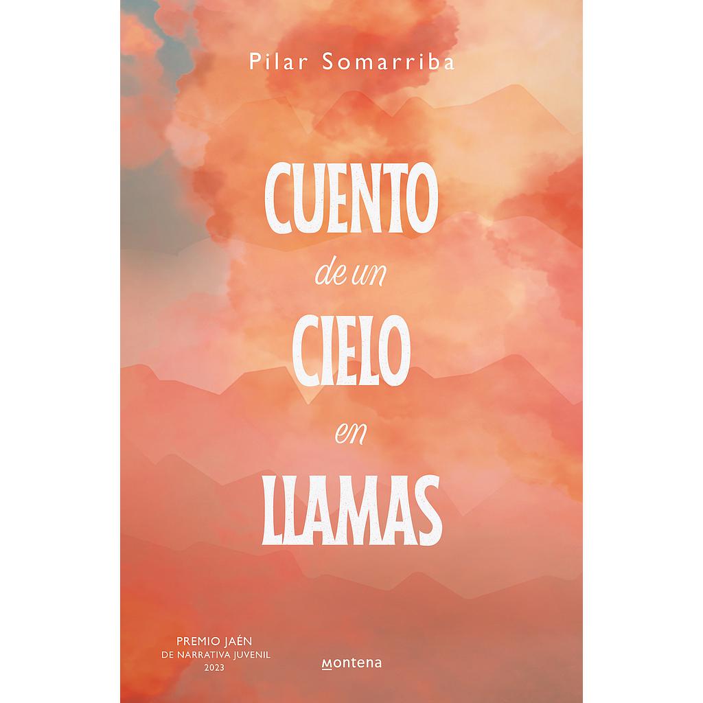 Cuento de un cielo en llamas (Premio Jaén de Narrativa Juvenil 2023)