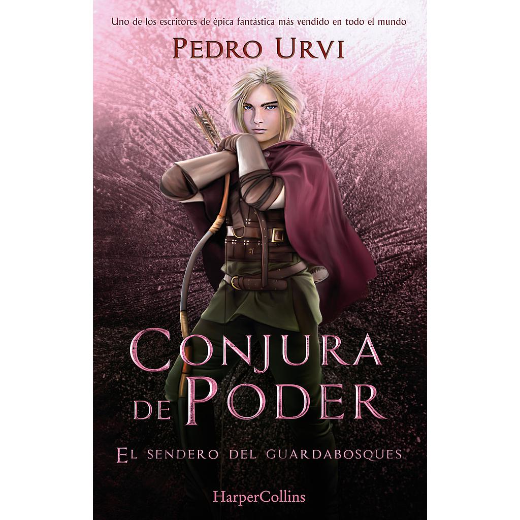 Conjura de Poder: (El Sendero del Guardabosques, Libro 9)