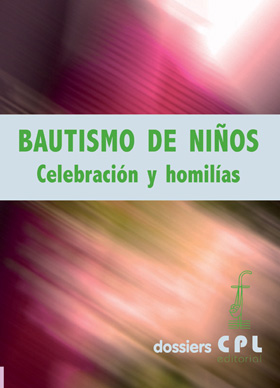 Bautismo de niños. Celebración y homilías