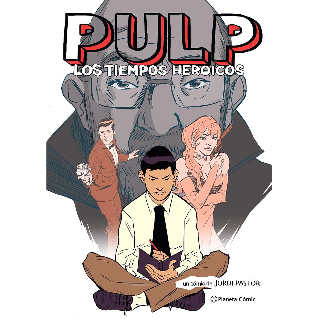 Pulp. Los tiempos heroicos (novela gráfica)