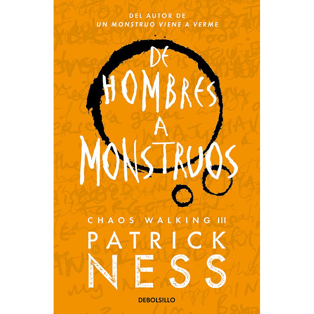 De hombres a monstruos (Chaos Walking 3)