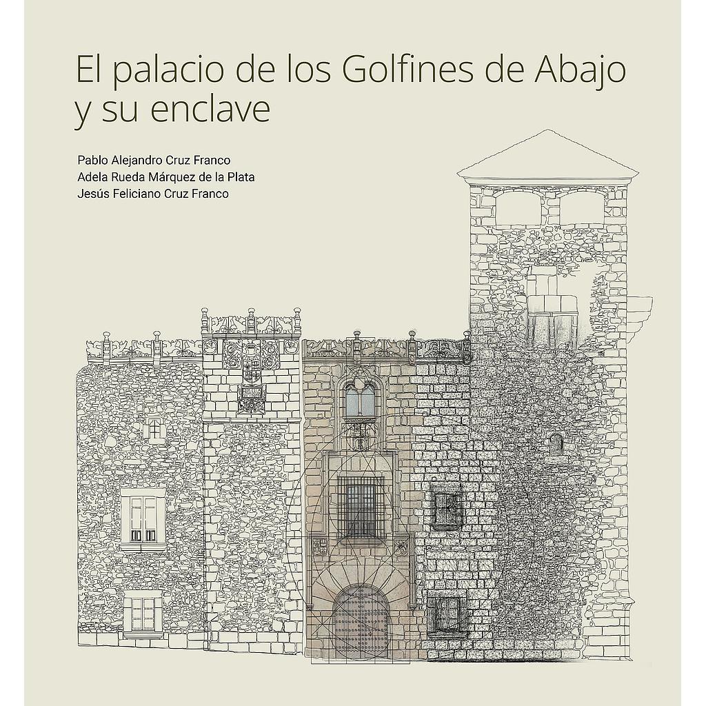 El palacio de los Golfines de Abajo y su enclave