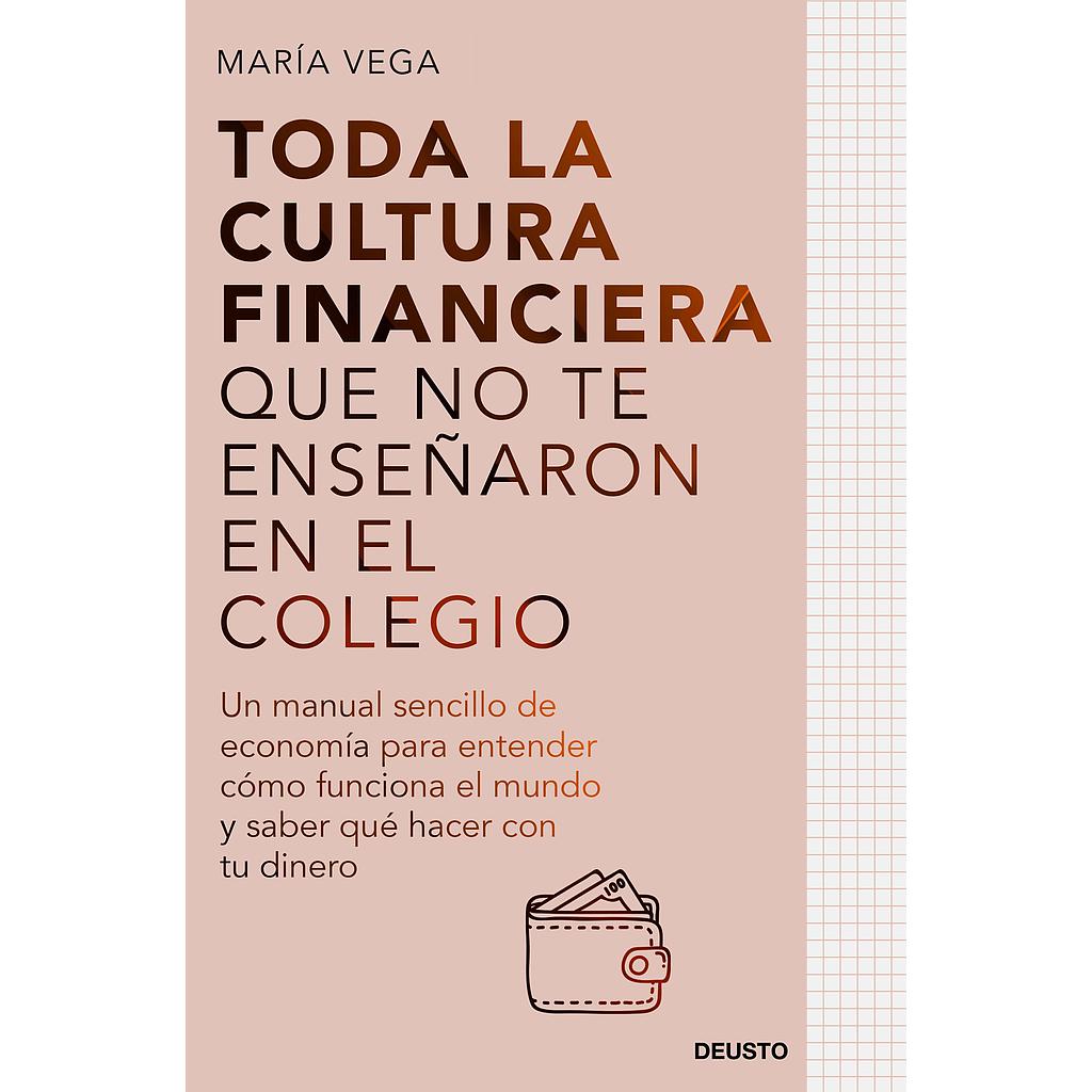 Toda la cultura financiera que no te enseñaron en el colegio