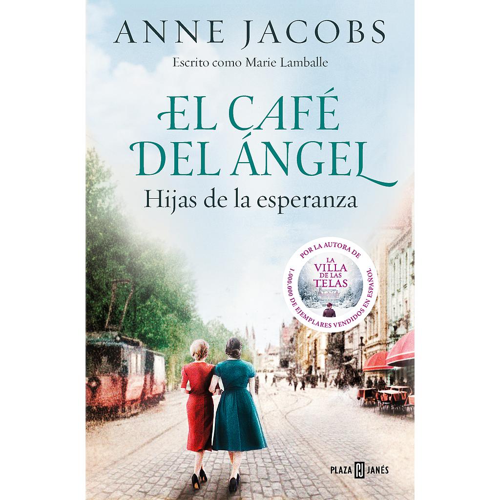 El Café del Ángel. Hijas de la esperanza (Café del Ángel 3)