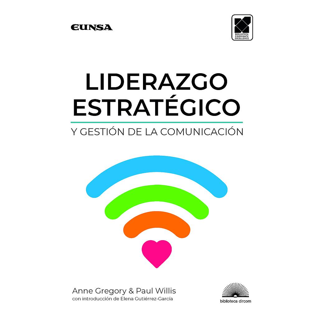 Liderazgo estratégico y gestión de la comunicación